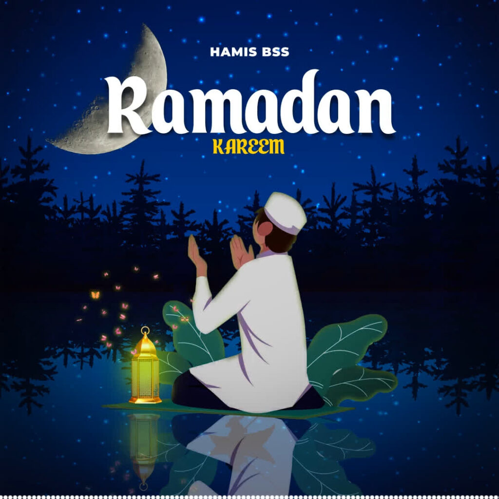 Hamisi Bss – Ramadan Kareem